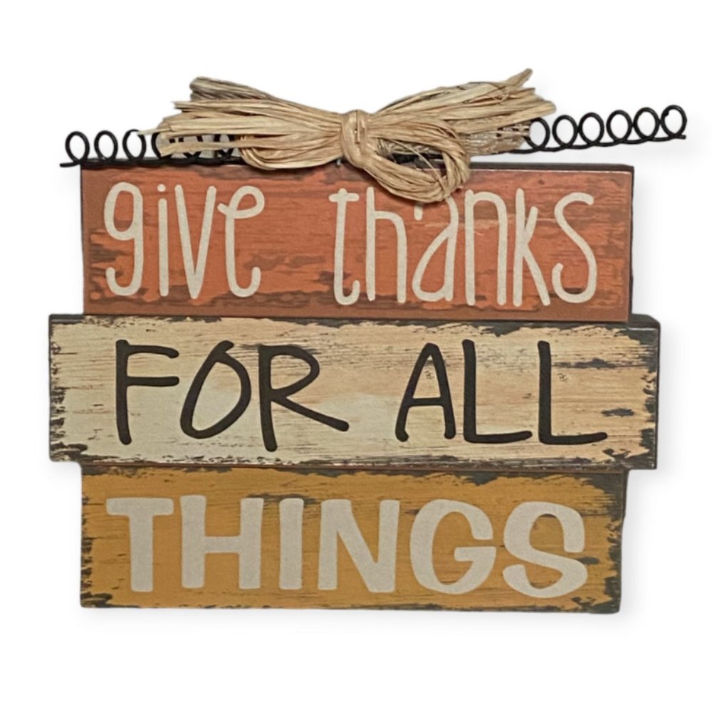 Give Thanks For All Things Wood Sign